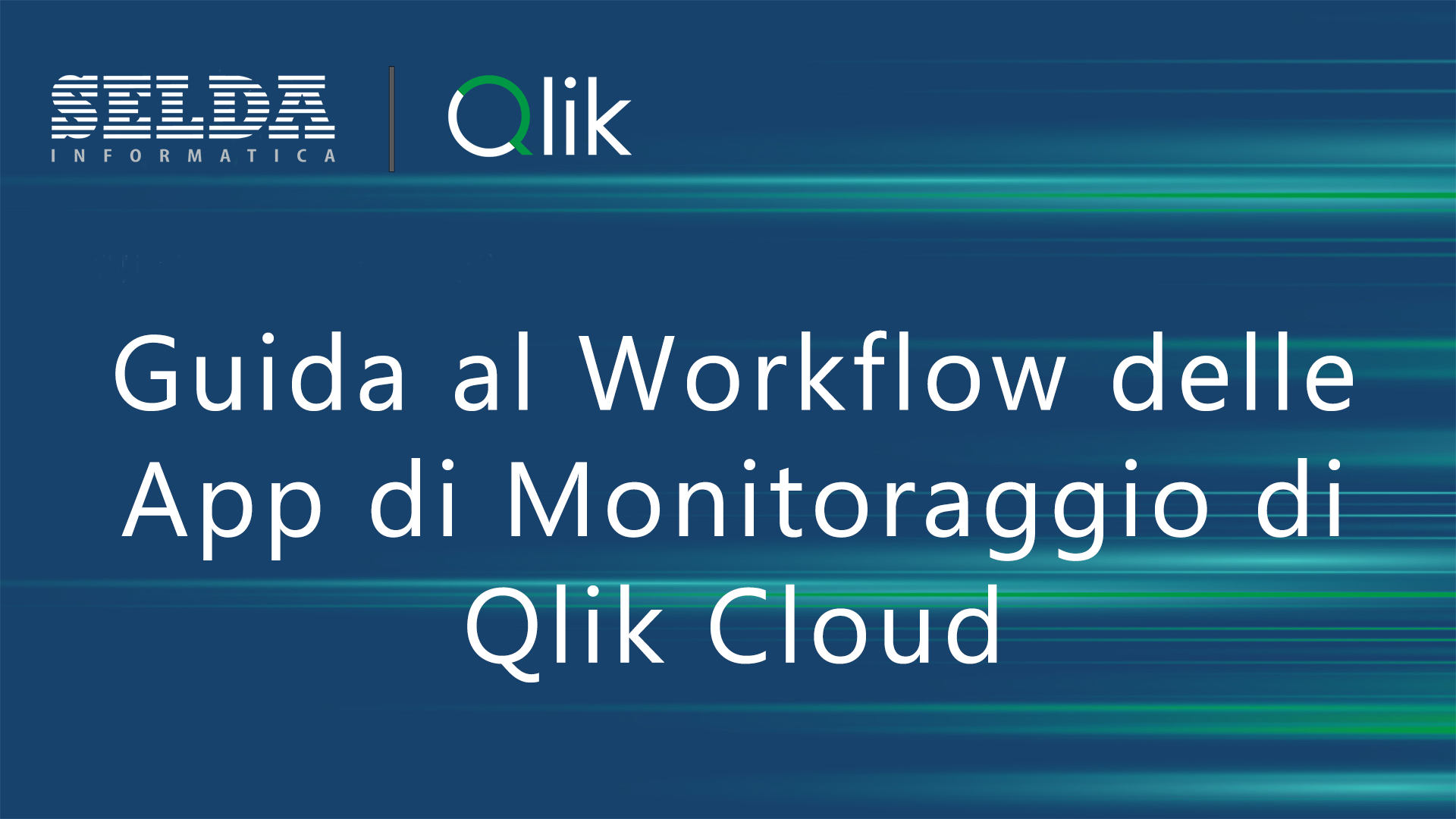 Guida al Workflow delle App di Monitoraggio di Qlik Cloud