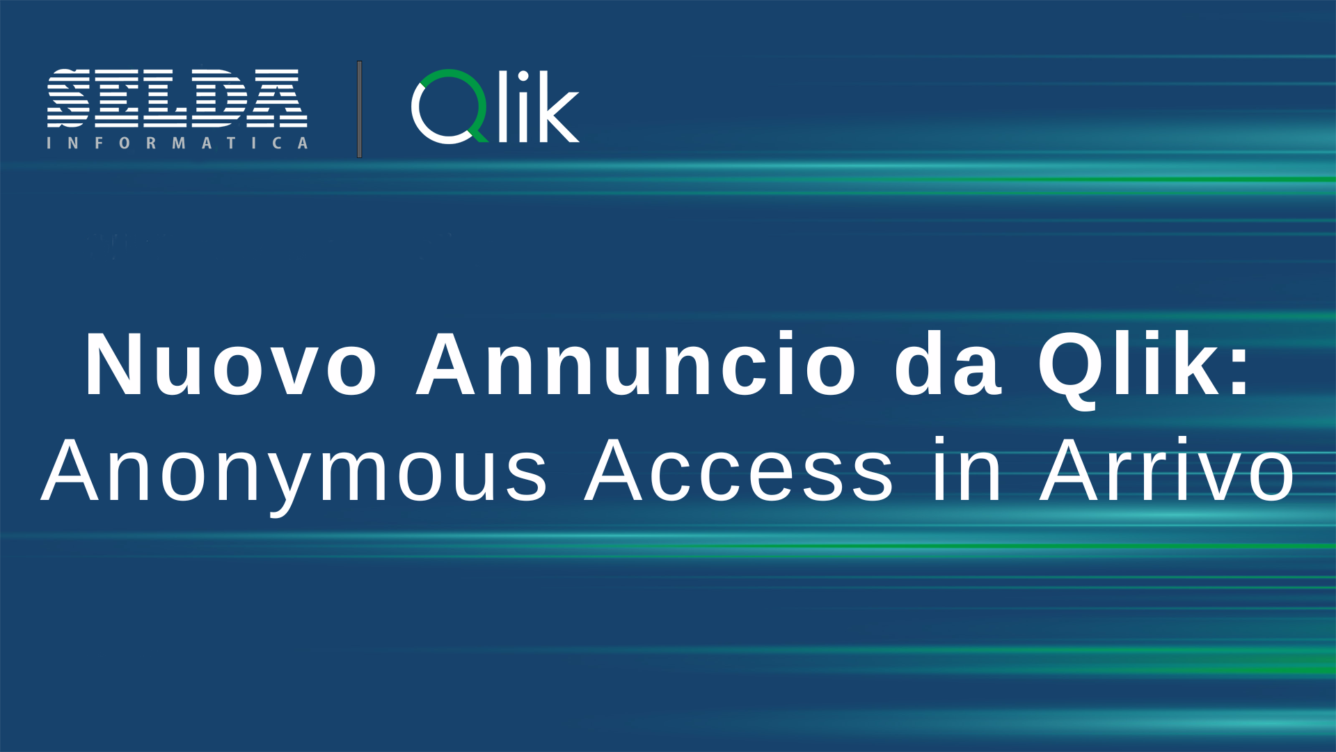 Nuovo Annuncio da Qlik: Anonymous Access in Arrivo